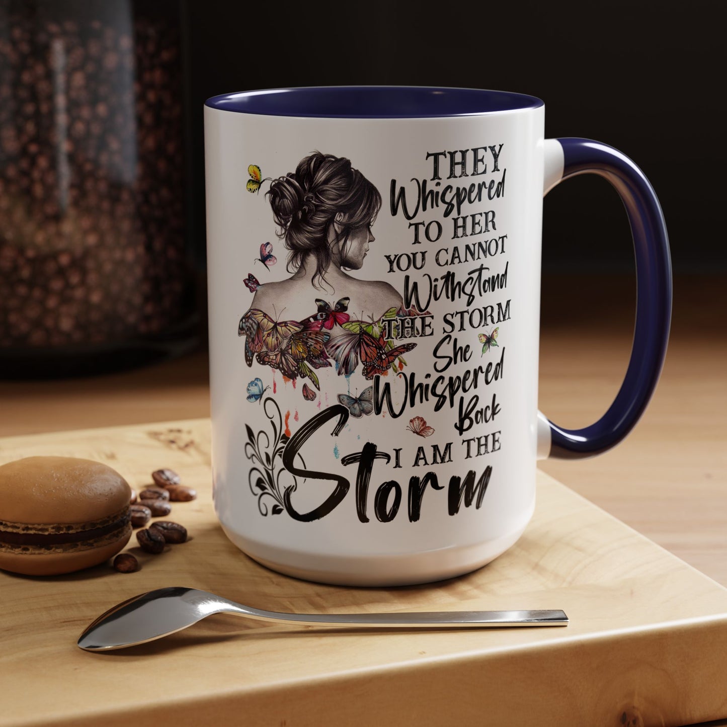 Coffee Mug, 11oz Quote "I AM THE STORM"