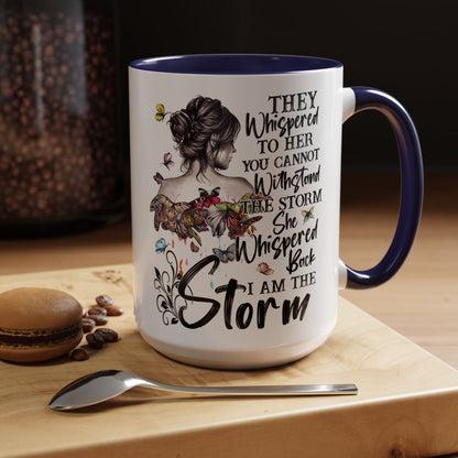 Coffee Mug, 11oz Quote "I AM THE STORM"