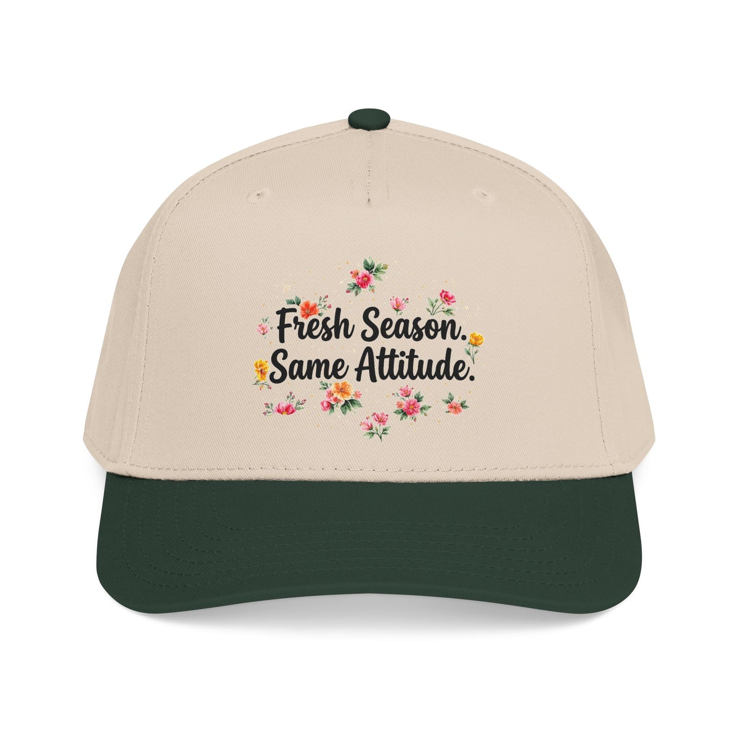 "Fresh Season Same Attitude" — Baseball Cap