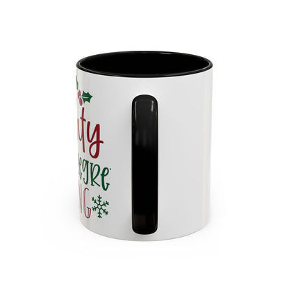 Christmas Coffee Mug, 11oz, "Most likely to be on the naughty list and I regret nothing"