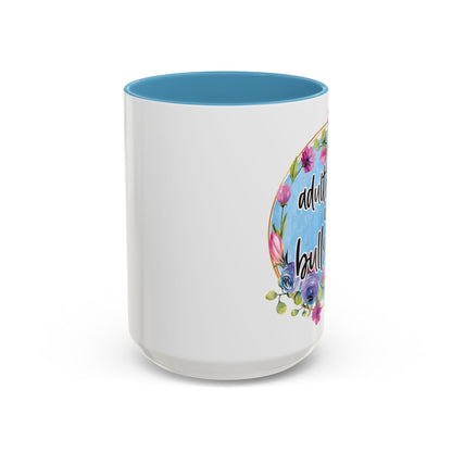 Coffee Mug, 11oz, "Adulthood is Bullshit"