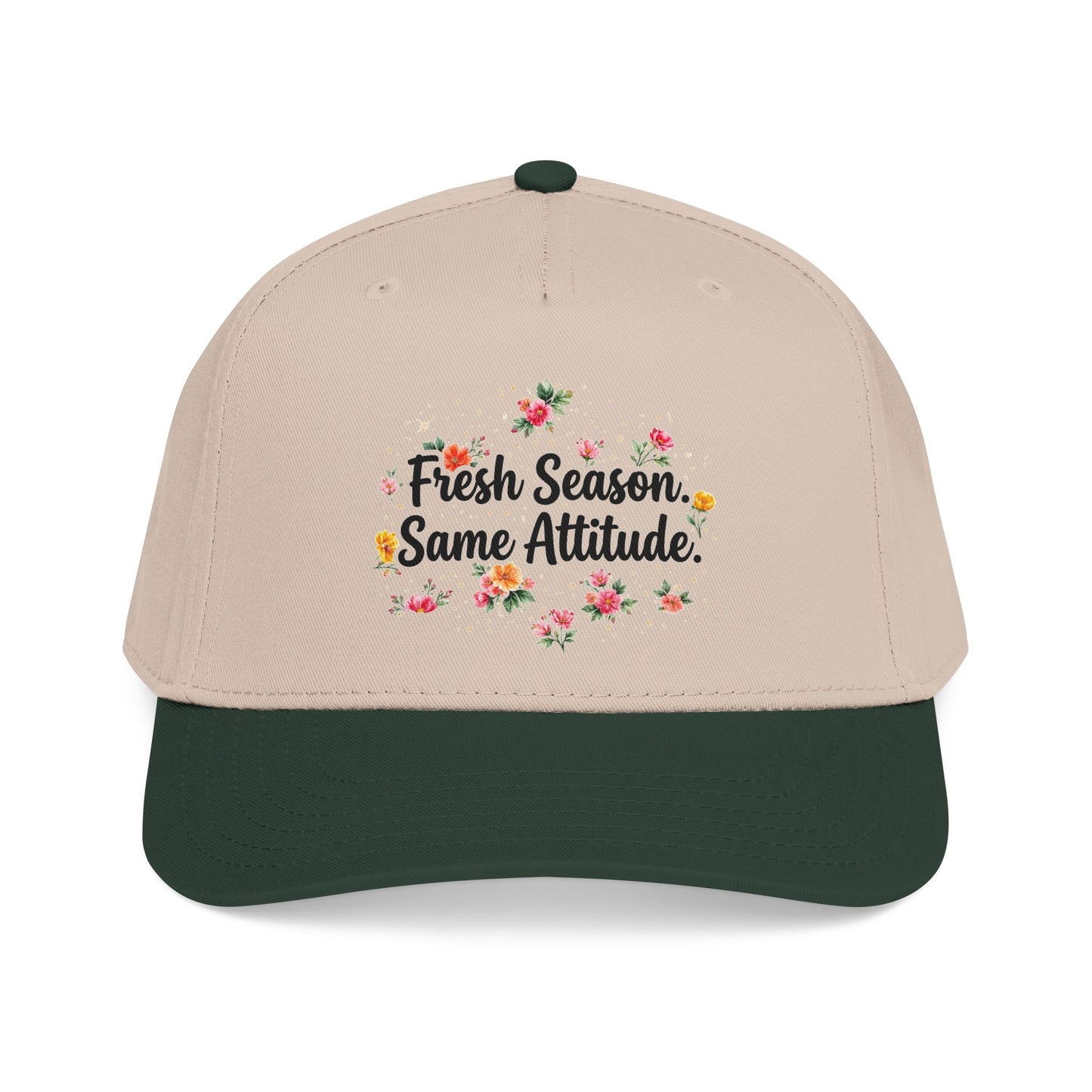 "Fresh Season Same Attitude" — Baseball Cap