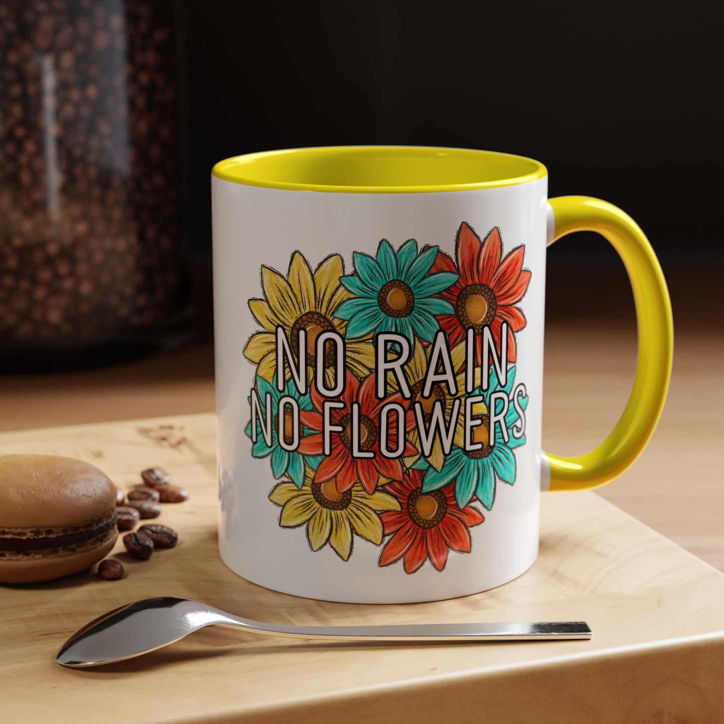 Coffee Mug, 11oz, "NO rain NO Flowers"