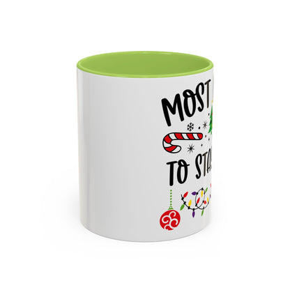 Christmas Coffee Mug, 11oz, "Most likely to stay home"