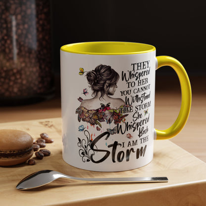 Coffee Mug, 11oz Quote "I AM THE STORM"