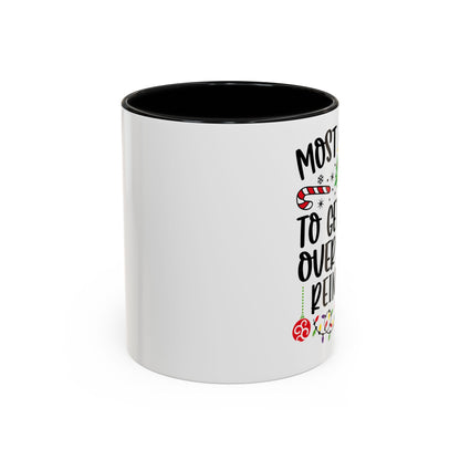 Christmas Coffee Mug, 11oz, "To get run over by a reindeer"
