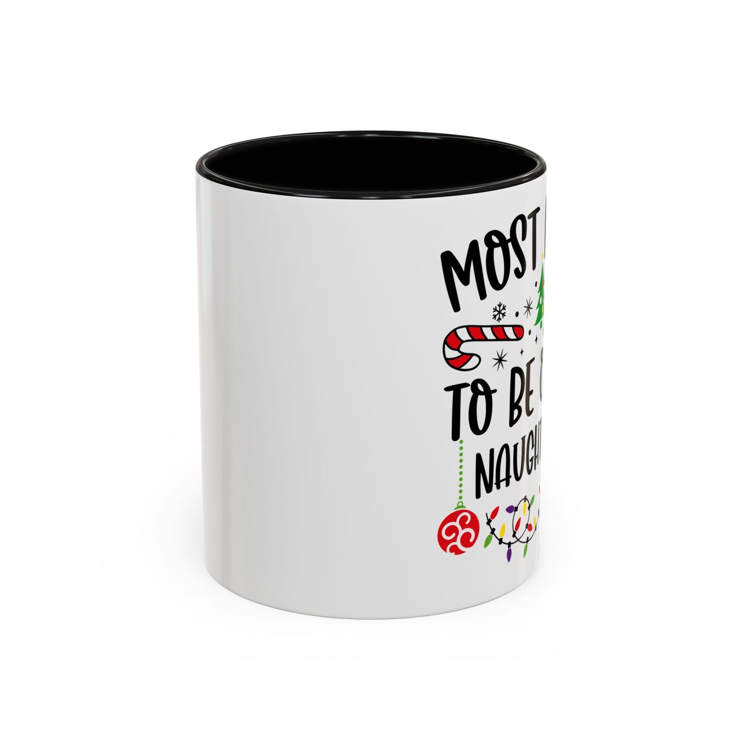 Christmas Coffee Mug, 11oz, "To be on the naughty list"