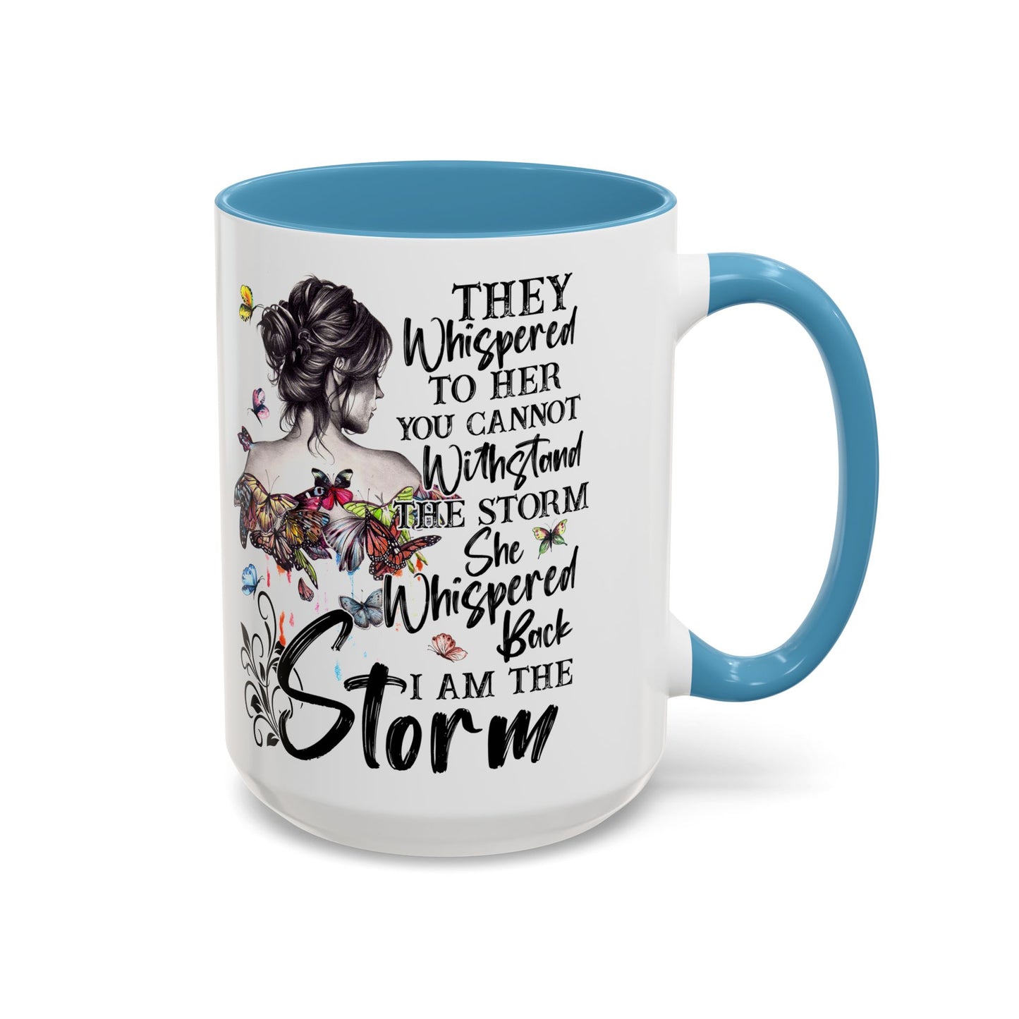 Coffee Mug, 11oz Quote "I AM THE STORM"