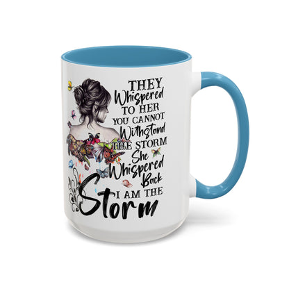 Coffee Mug, 11oz Quote "I AM THE STORM"