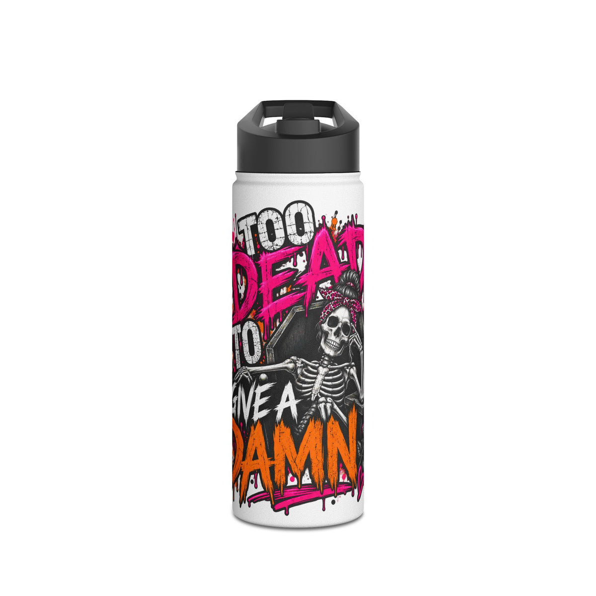 Too Dead To Give A Damn Stainless Steel Water Bottle | Sarcastic Gothic Insulated Bottle by Subbin4Sanity