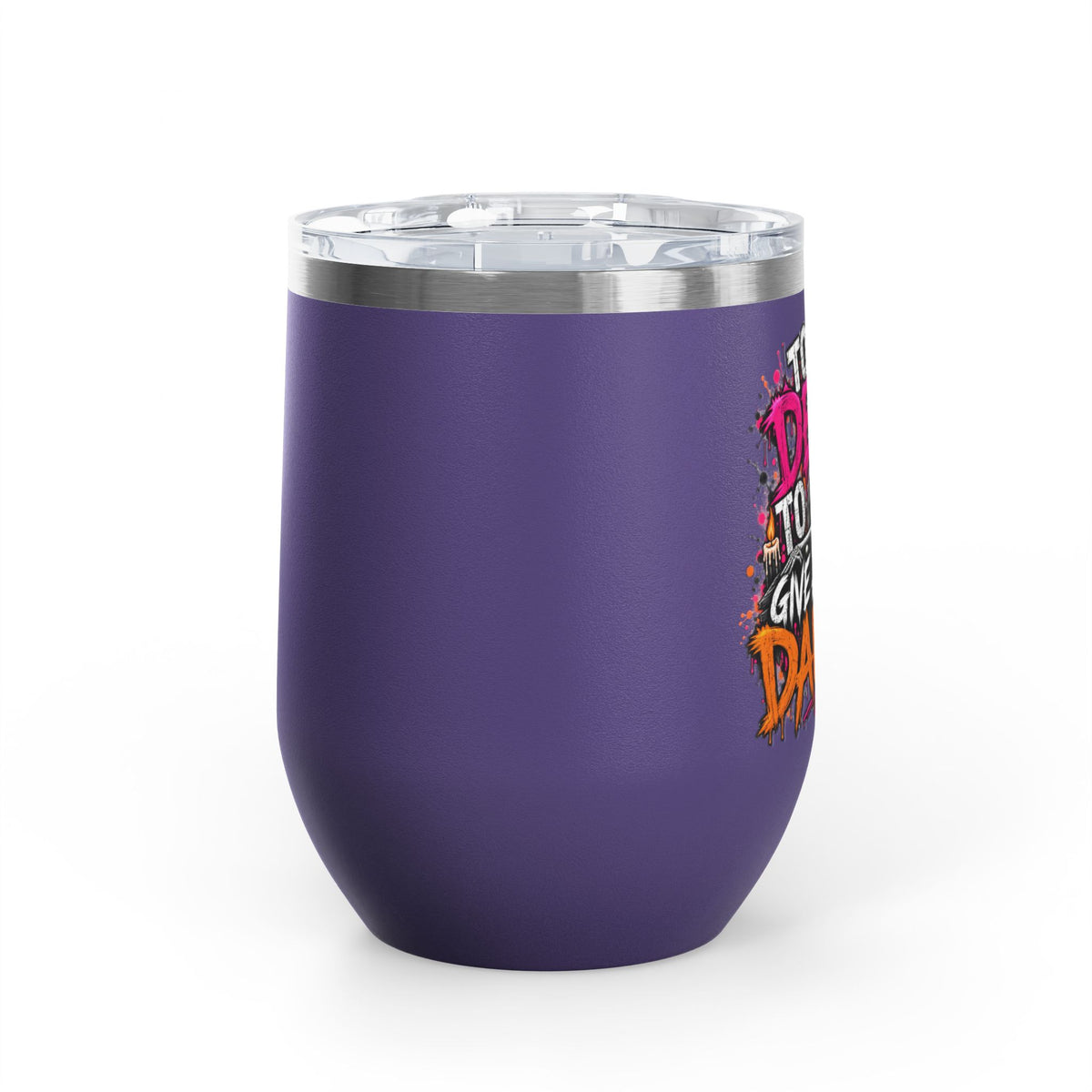 Too Dead To Give A Damn 12oz Wine Tumbler | Sarcastic Gothic Stainless Steel Cup by Subbin4Sanity