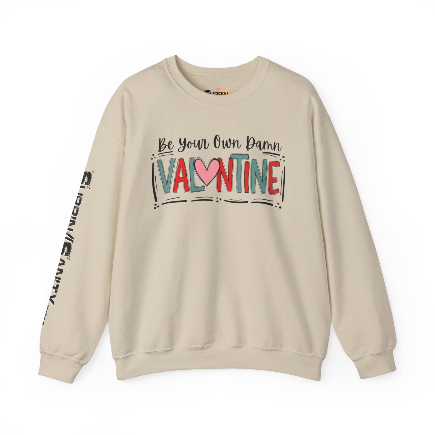 "Be Your Own Damn Valentine" Sweatshirt — Cozy Valentine's Day Crewneck