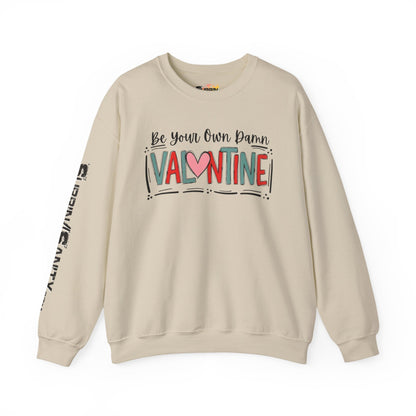"Be Your Own Damn Valentine" Sweatshirt — Cozy Valentine's Day Crewneck