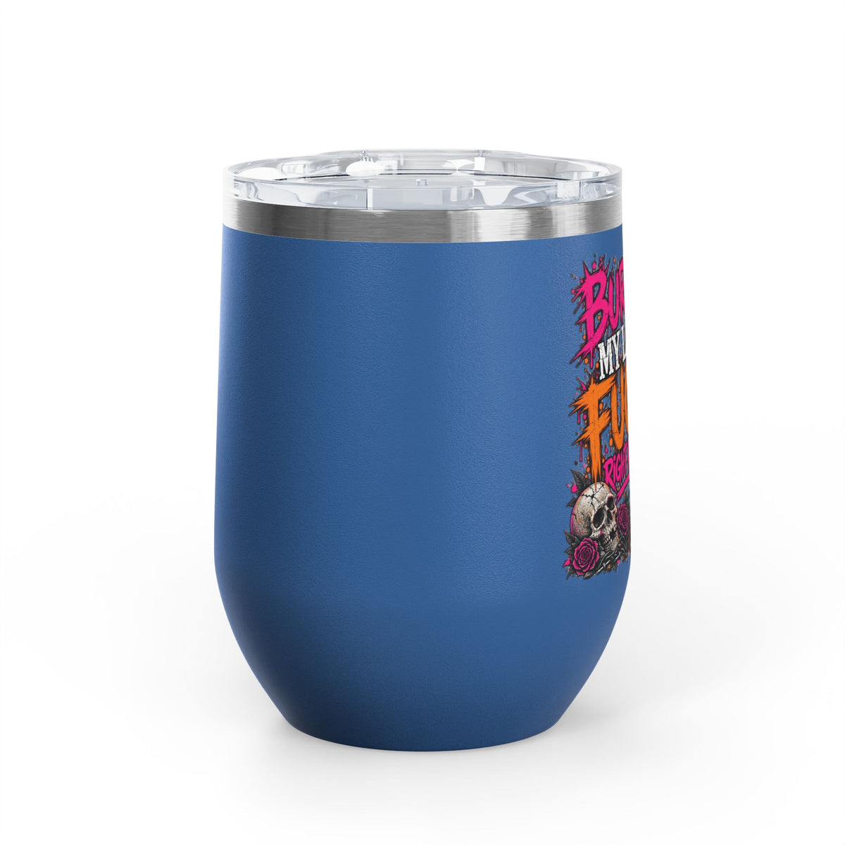 I Buried My Last Fuck Right Here 12oz Wine Tumbler | Sarcastic Gothic Stainless Steel Cup by Subbin4Sanity