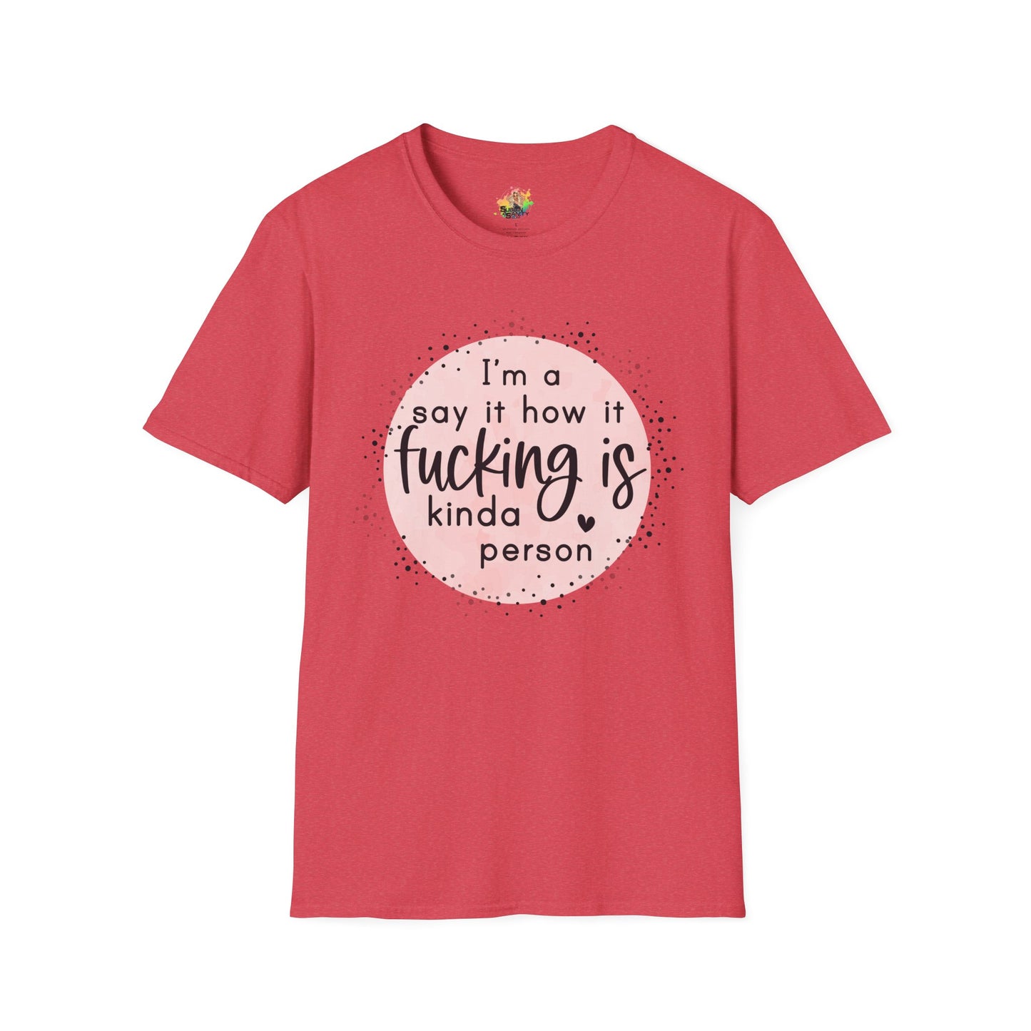 Say It How It Is Graphic T-Shirt | Funny Bold Statement Tee by Subbin4Sanity