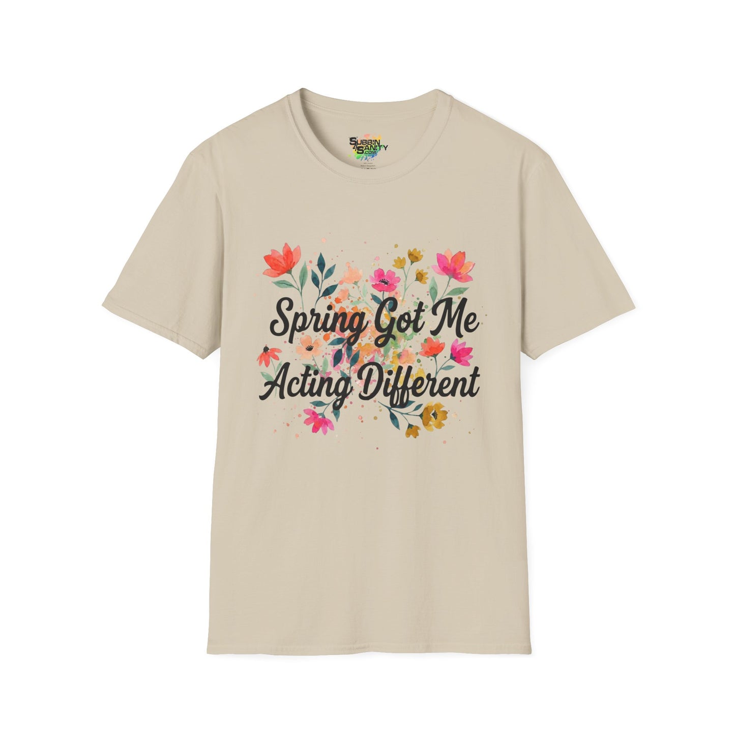"Spring Got Me Acting Different" Unisex Soft Style T-Shirt
