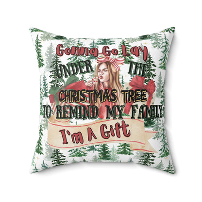 Christmas Pillowcase & Pillow Insert white with Christmas tree pattern "I'm gunna go lay under the Christmas tree so my family knows I'm a gift"