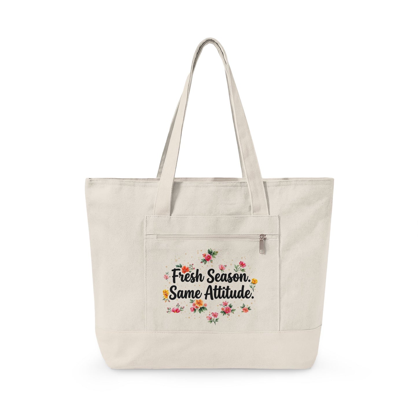 "Fresh Season Same Attitude" — Zippered Tote Bag