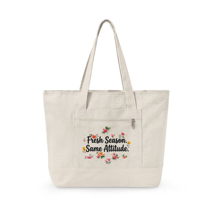 "Fresh Season Same Attitude" — Zippered Tote Bag