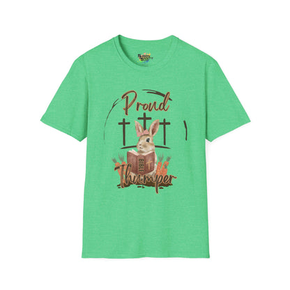 "Proud Bible Thumper" Faith T-Shirt – Cute Graphic Tee | Unisex Softstyle Easter Day Shirt