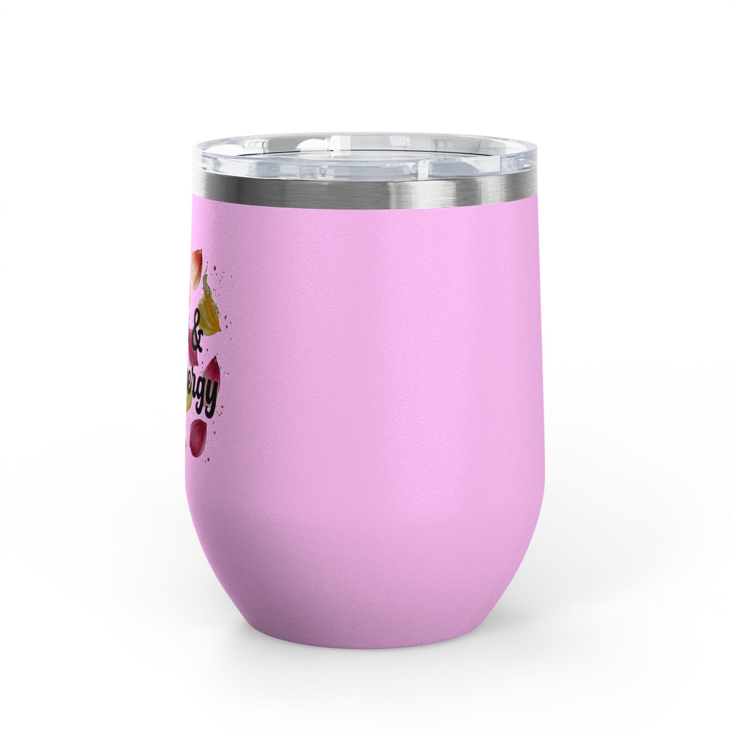 "Petals & Petty Energy" - 12oz Insulated Wine Tumbler