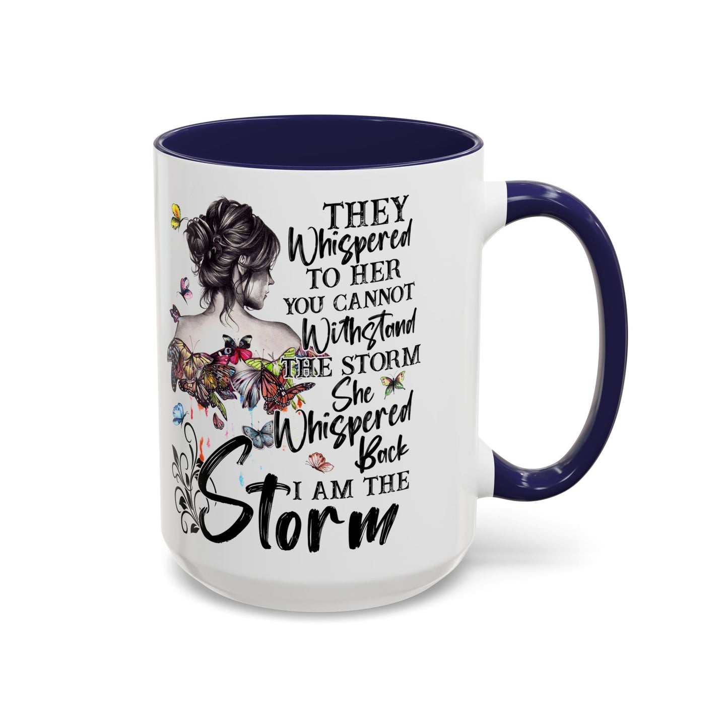 Coffee Mug, 11oz Quote "I AM THE STORM"