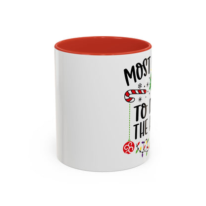 Christmas Coffee Mug, 11oz, "Most likely to deck the halls"