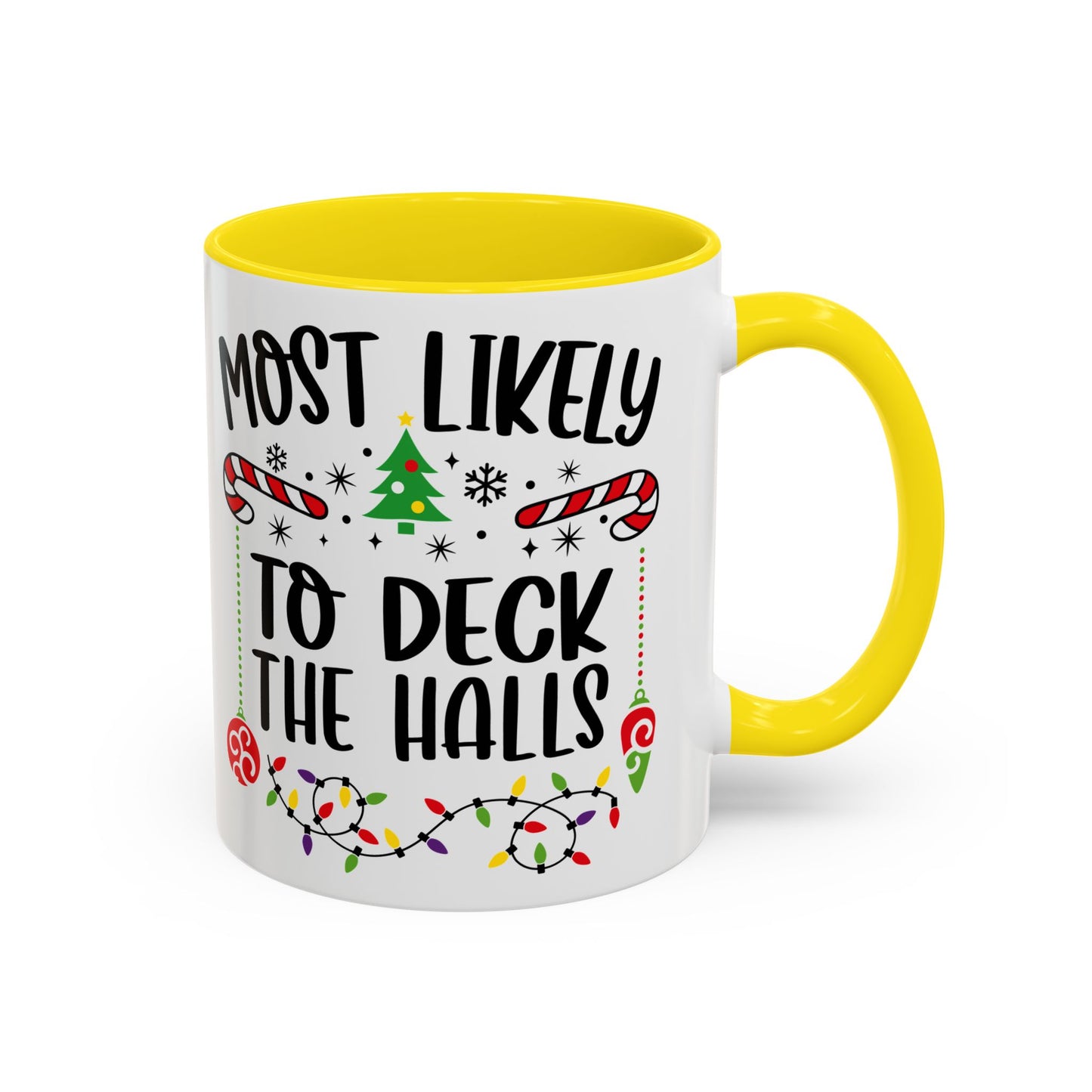 Christmas Coffee Mug, 11oz, "Most likely to deck the halls"