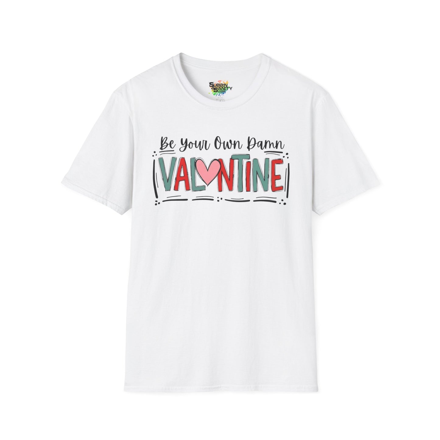 Be Your Own Damn Valentine T-Shirt – Cute Graphic Tee | Unisex Softstyle Valentine’s Day Shirt