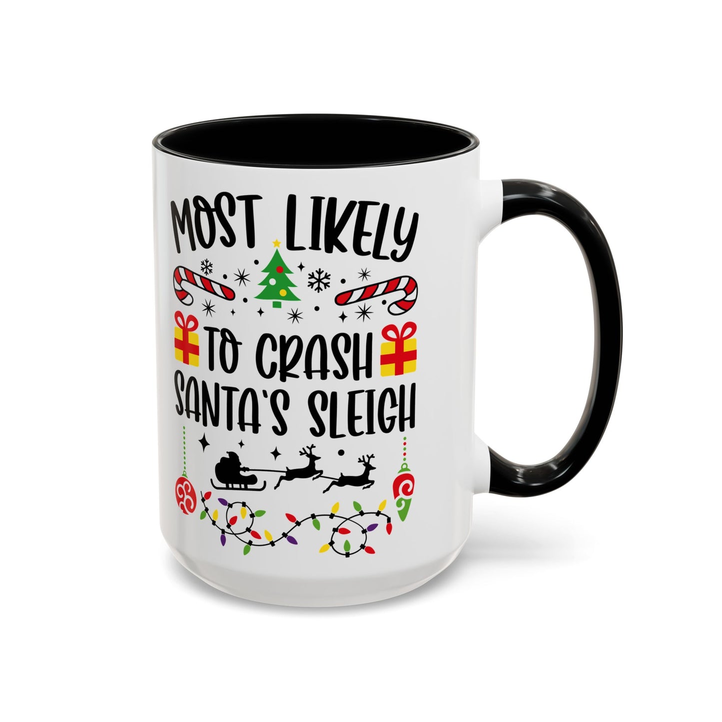 Christmas Coffee Mug, 11oz, "Most likely to crash Santa's sleigh"