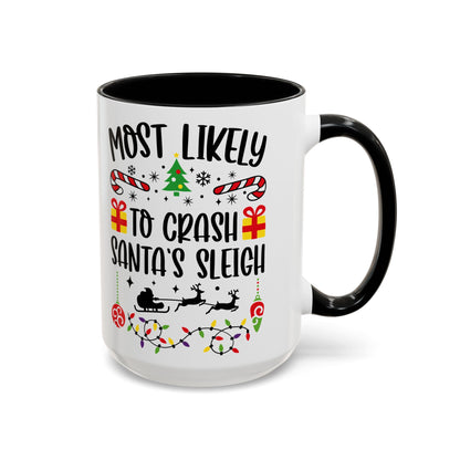 Christmas Coffee Mug, 11oz, "Most likely to crash Santa's sleigh"
