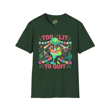 "Too Lit To Quit" | Unisex Softstyle T-Shirt