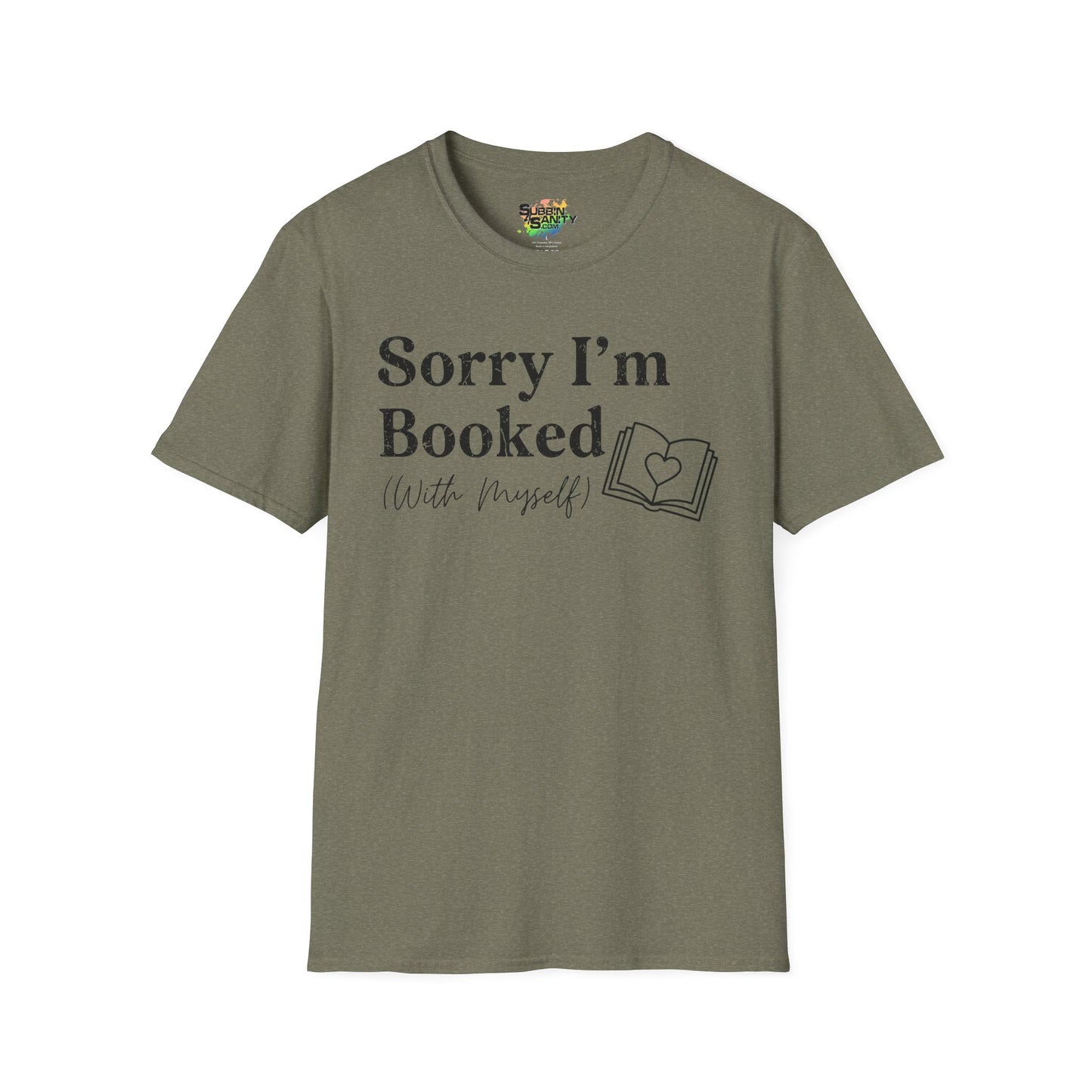 Sorry I'm Booked (With Myself) Valentine T-Shirt – Cute Graphic Tee | Unisex Softstyle Valentine’s Day Shirt