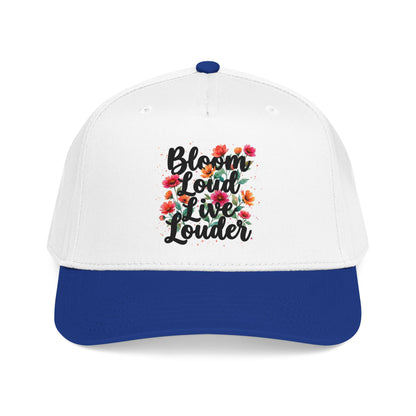 "Bloom Loud Live Louder" — Baseball Cap