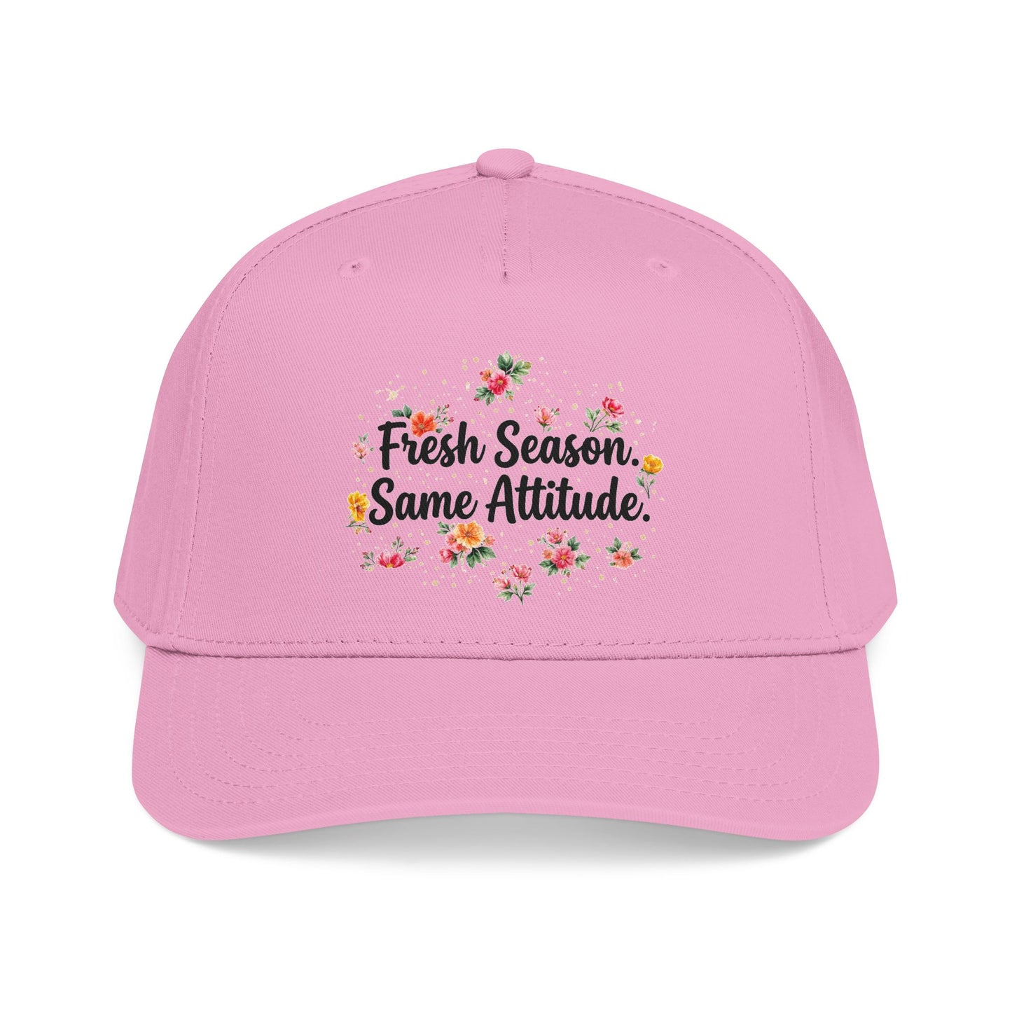 "Fresh Season Same Attitude" — Baseball Cap