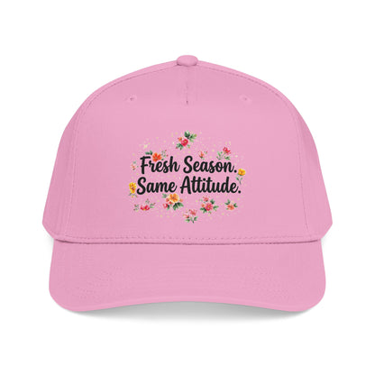 "Fresh Season Same Attitude" — Baseball Cap