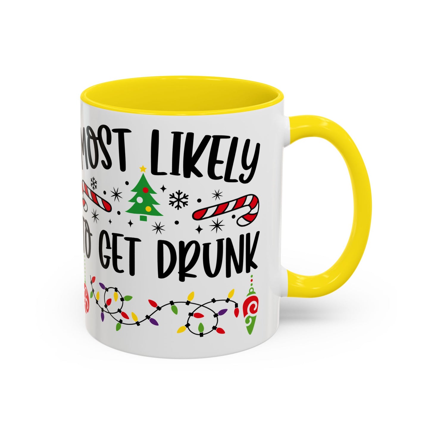 Christmas Coffee Mug, 11oz, "To get drunk"