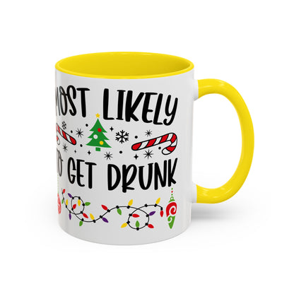Christmas Coffee Mug, 11oz, "To get drunk"