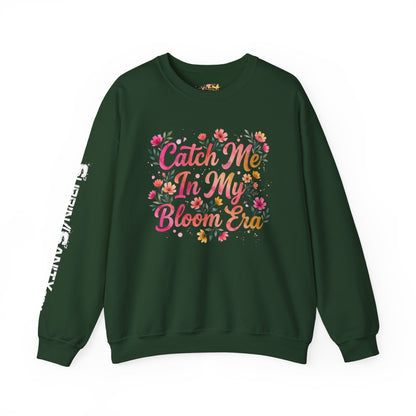 "Catch Me In My Bloom Era" — Sweatshirt