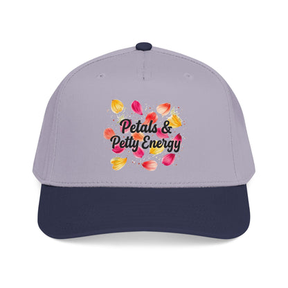 "Petals & Petty Energy" — Baseball Cap