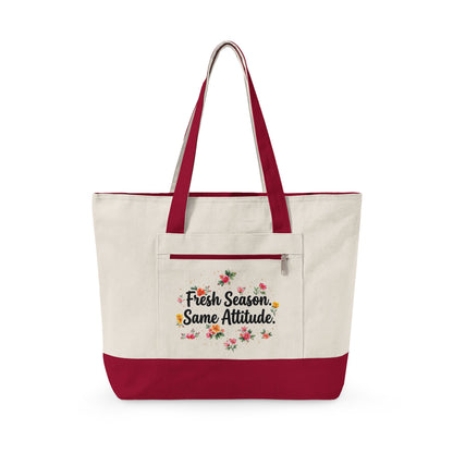 "Fresh Season Same Attitude" — Zippered Tote Bag