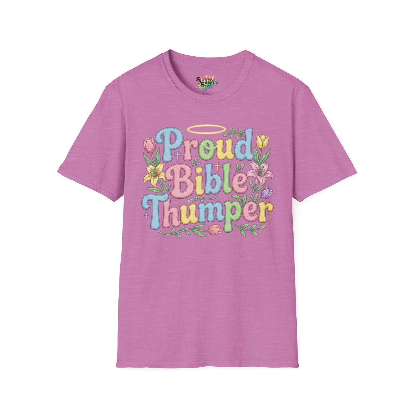 "Proud Bible Thumper" - Easter Faith Unisex Soft Style T-Shirt