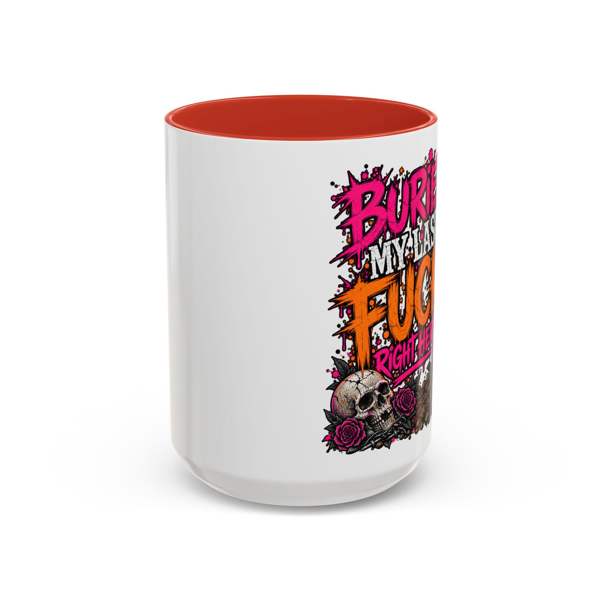 I Buried My Last Fuck Right Here Coffee Mug | Sarcastic Gothic Ceramic Mug by Subbin4Sanity