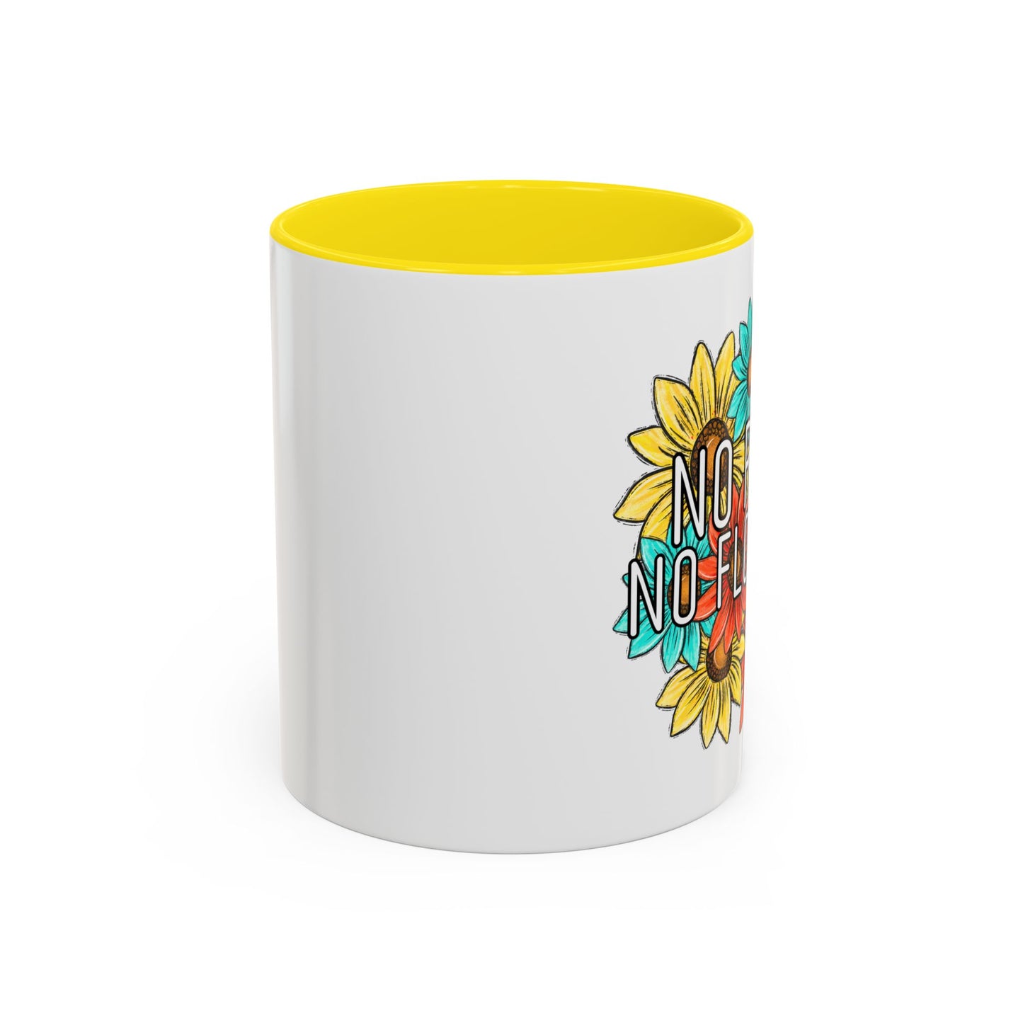 Coffee Mug, 11oz, "NO rain NO Flowers"