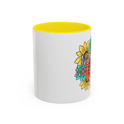 Coffee Mug, 11oz, "NO rain NO Flowers"
