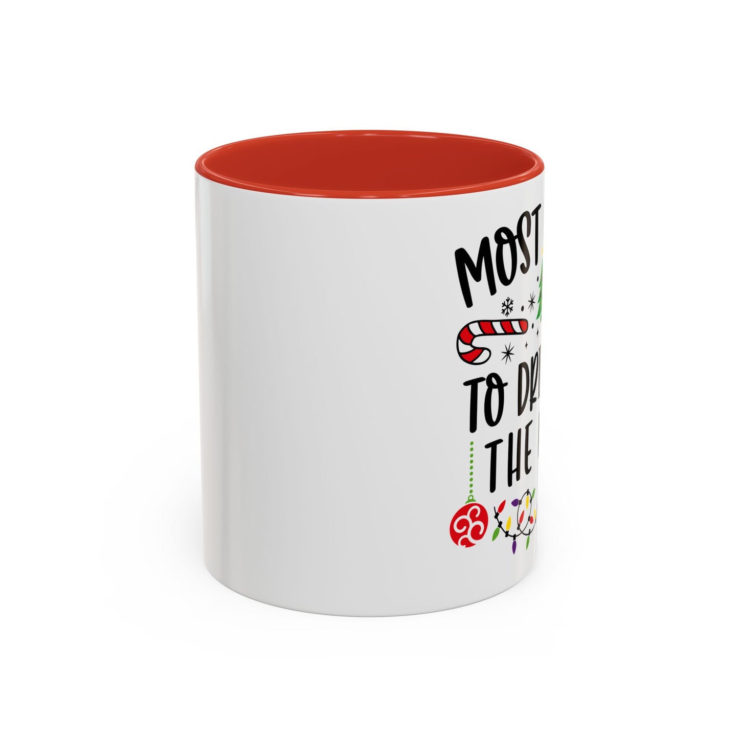 Christmas Coffee Mug, 11oz, "Drink all the wine"