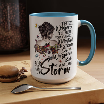 Coffee Mug, 11oz Quote "I AM THE STORM"