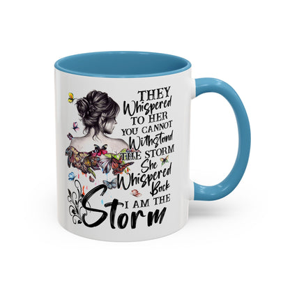 Coffee Mug, 11oz Quote "I AM THE STORM"