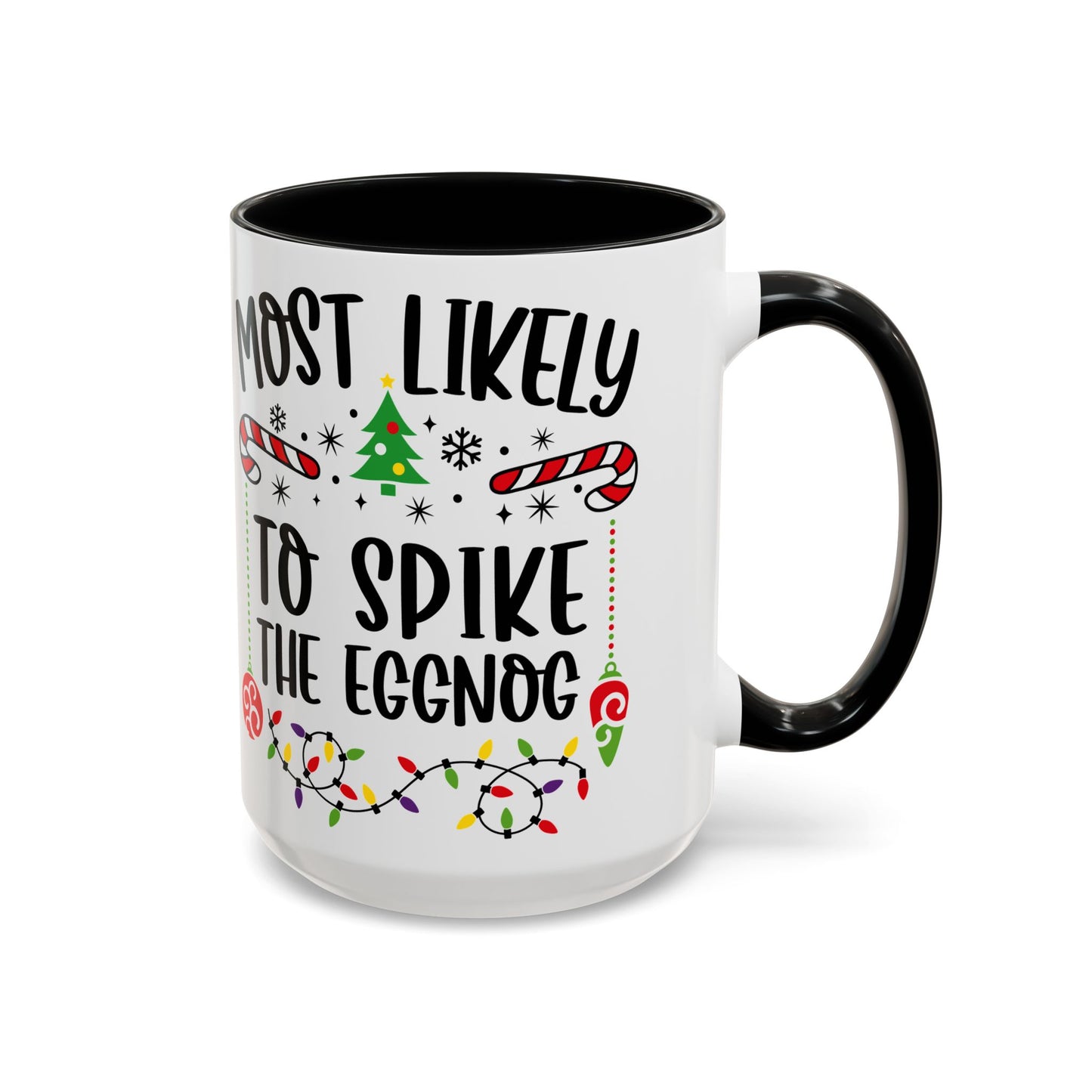 Christmas Coffee Mug, 11oz, "To spike the eggnog"
