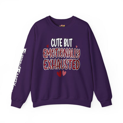 Cute But Emotionally Exhausted Sweatshirt — Cozy Valentine's Day Crewneck